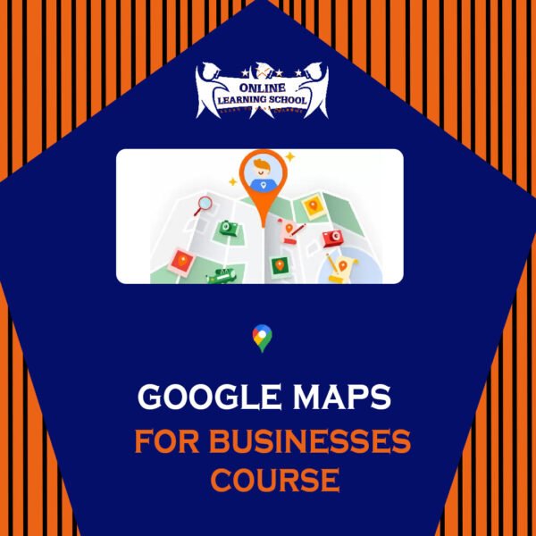 Google maps for Businesses Course - ( Coming soon )